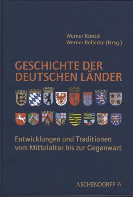 Cover: 9783402034163 | Geschichte der deutschen Länder | Werner Künzel (u. a.) | Buch | 2008