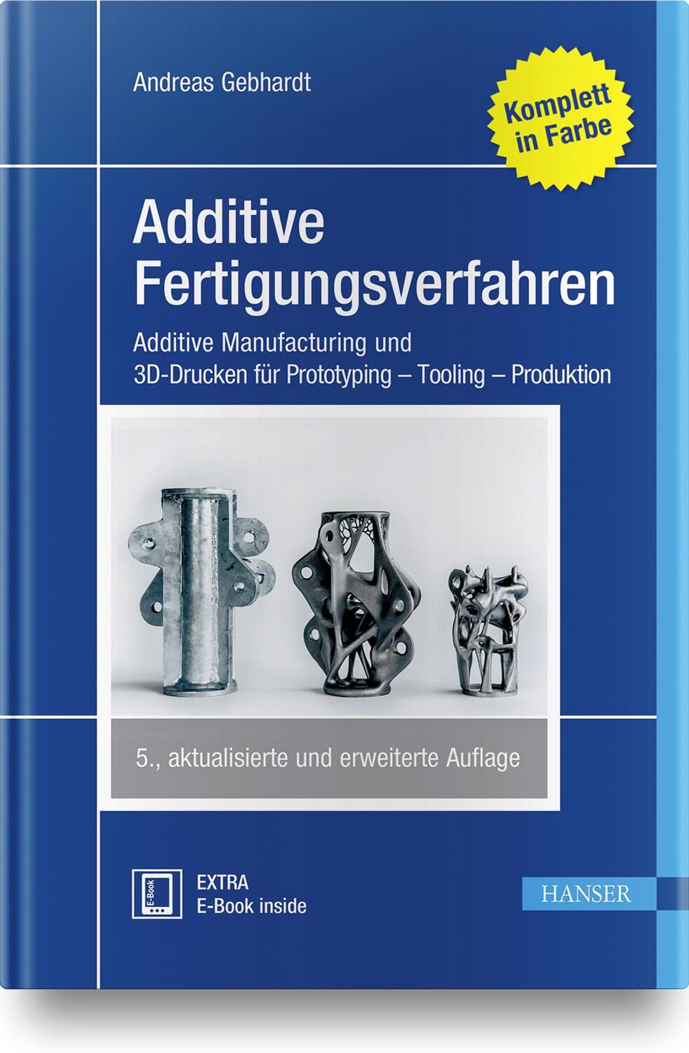 Cover: 9783446444010 | Additive Fertigungsverfahren | Andreas Gebhardt | Bundle | 1 Buch