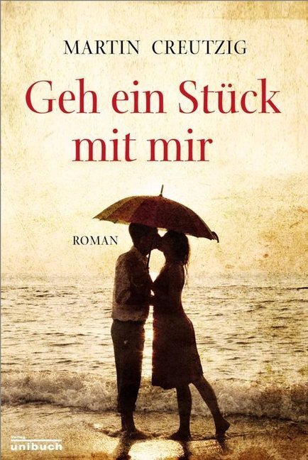 Cover: 9783934900684 | Geh ein Stück mit mir | Roman | Martin Creutzig | Taschenbuch | 264 S.