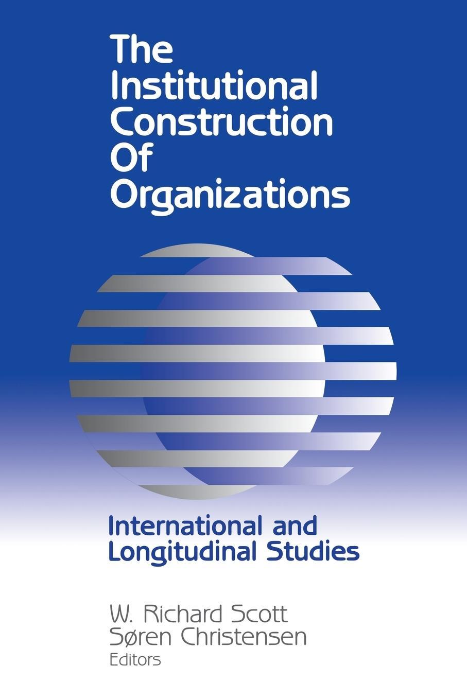 Cover: 9780803970717 | Institutional Construction of Organizations | W Richard Scott | Buch