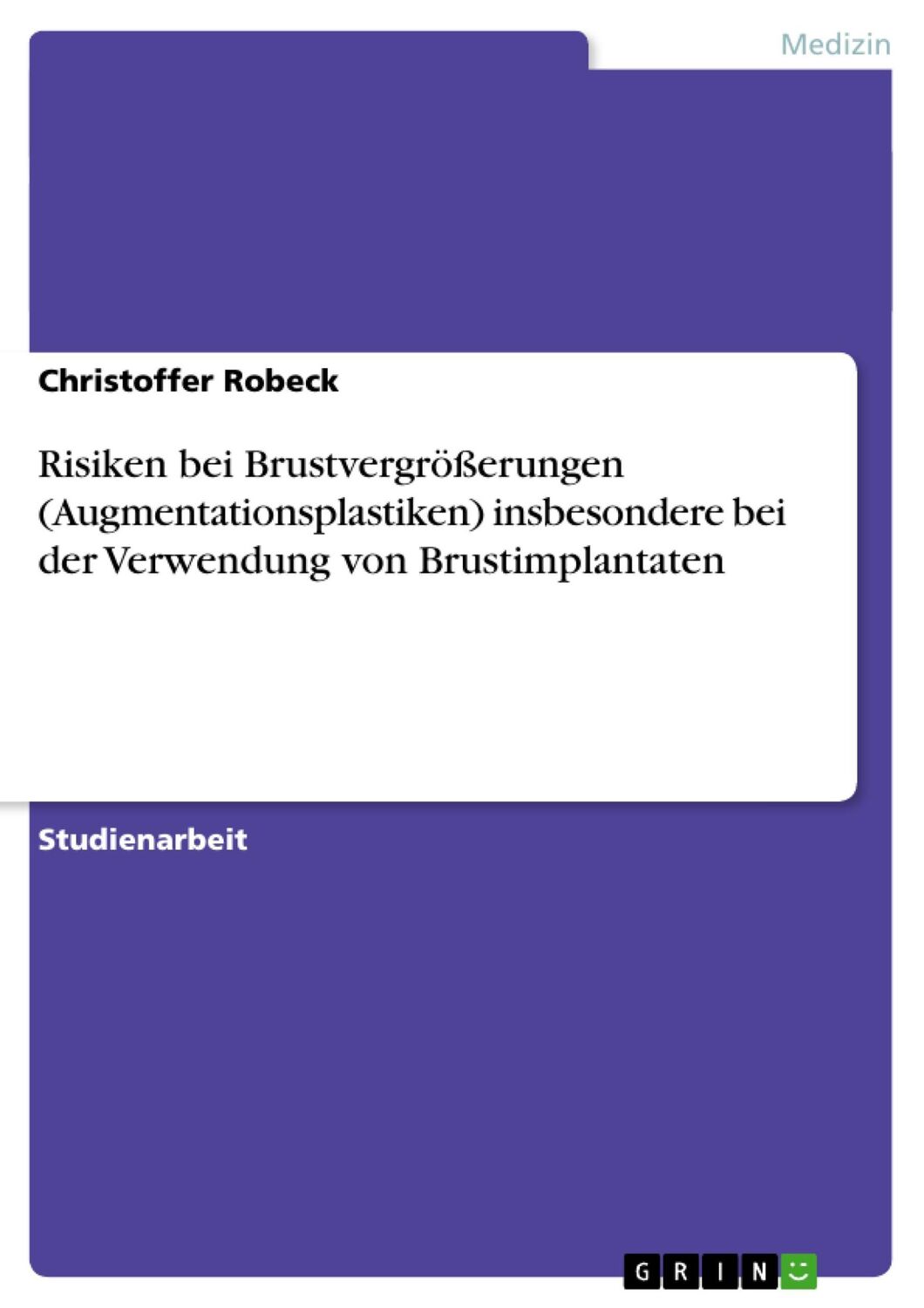 Cover: 9783656354741 | Risiken bei Brustvergrößerungen (Augmentationsplastiken)...