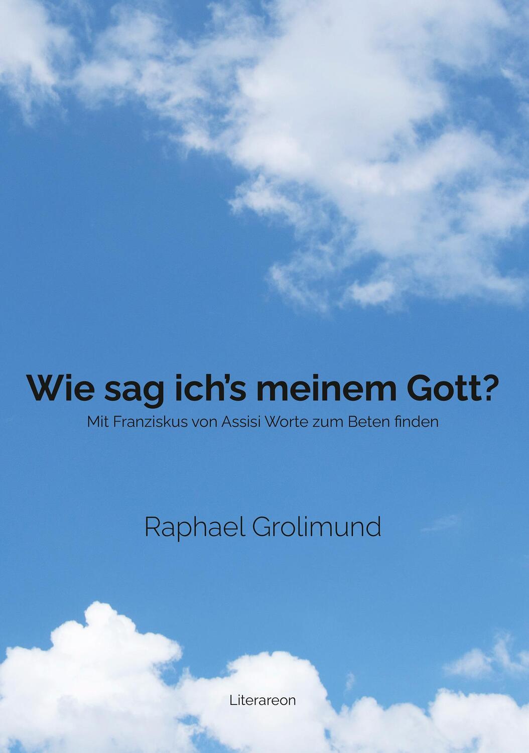 Cover: 9783831623228 | Wie sag ich's meinem Gott? | Raphael Grolimund | Taschenbuch | Deutsch