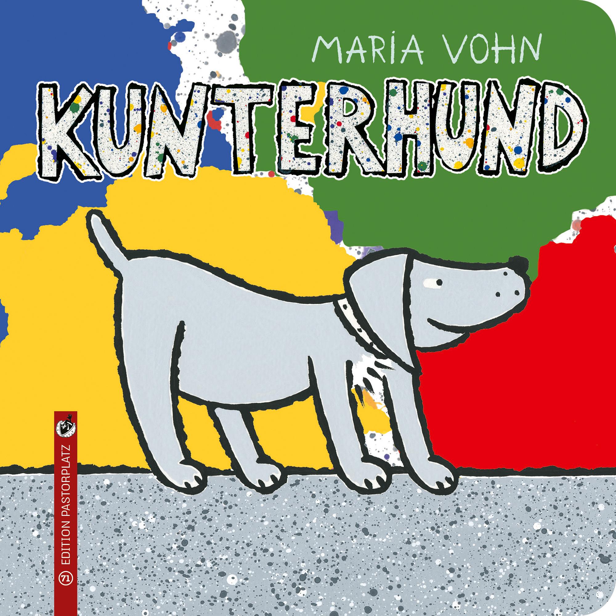 Cover: 9783943833713 | Kunterhund | Maria Vohn | Buch | 26 S. | Deutsch | 2025