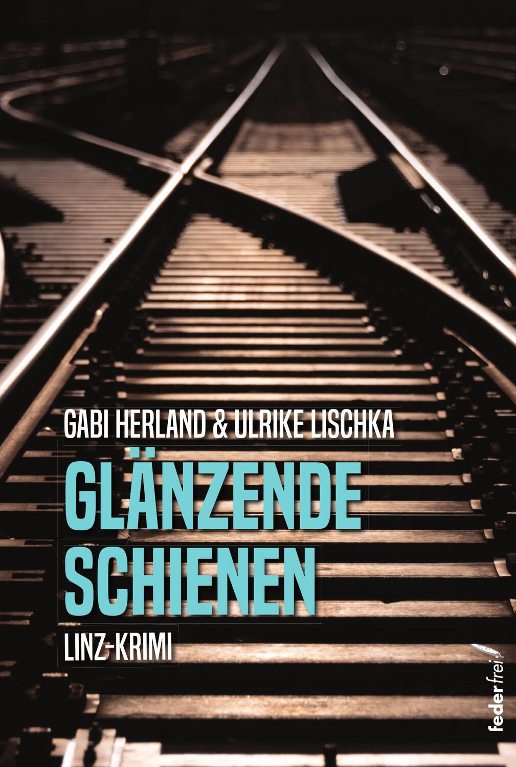 Cover: 9783990742785 | Glänzende Schienen | Ulrike Lischka (u. a.) | Taschenbuch | 230 S.