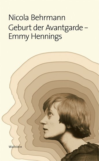 Cover: 9783835331235 | Geburt der Avantgarde - Emmy Hennings | Nicola Behrmann | Buch | 2018