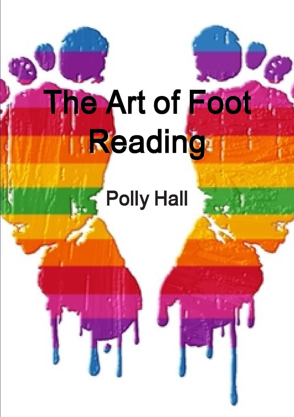 Cover: 9780956365200 | The Art of Foot Reading | Polly Hall | Taschenbuch | Paperback | 2009