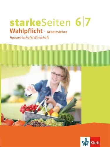 Cover: 9783120065166 | Starke Seiten Wahlpflicht. Schülerbuch Hauswirtschaft/Wirtschaft...