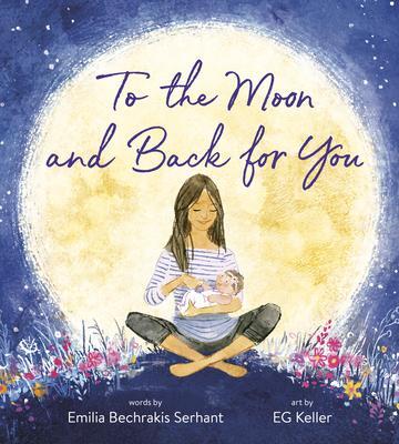 Cover: 9780593379424 | To the Moon and Back for You | Emilia Bechrakis Serhant | Buch | 2022