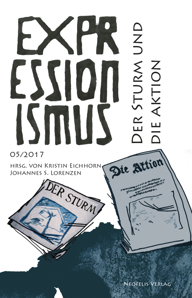 Cover: 9783958081284 | Der Sturm und Die Aktion | Expressionismus 05/2017 | Bois (u. a.)