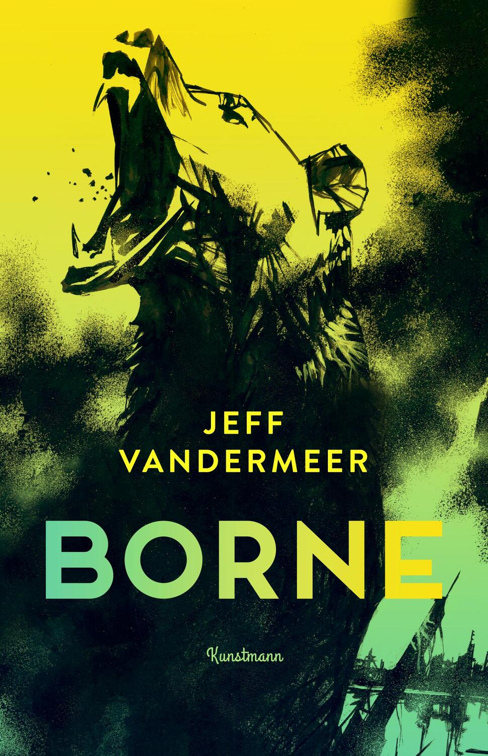 Cover: 9783956141973 | Borne | Jeff Vandermeer | Buch | Deutsch | 2017 | Kunstmann Antje GmbH
