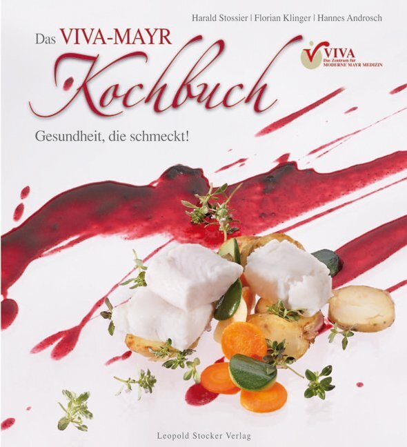 Cover: 9783702011802 | Das VIVA-MAYR Kochbuch | Gesundheit, die schmeckt! | Stossier (u. a.)