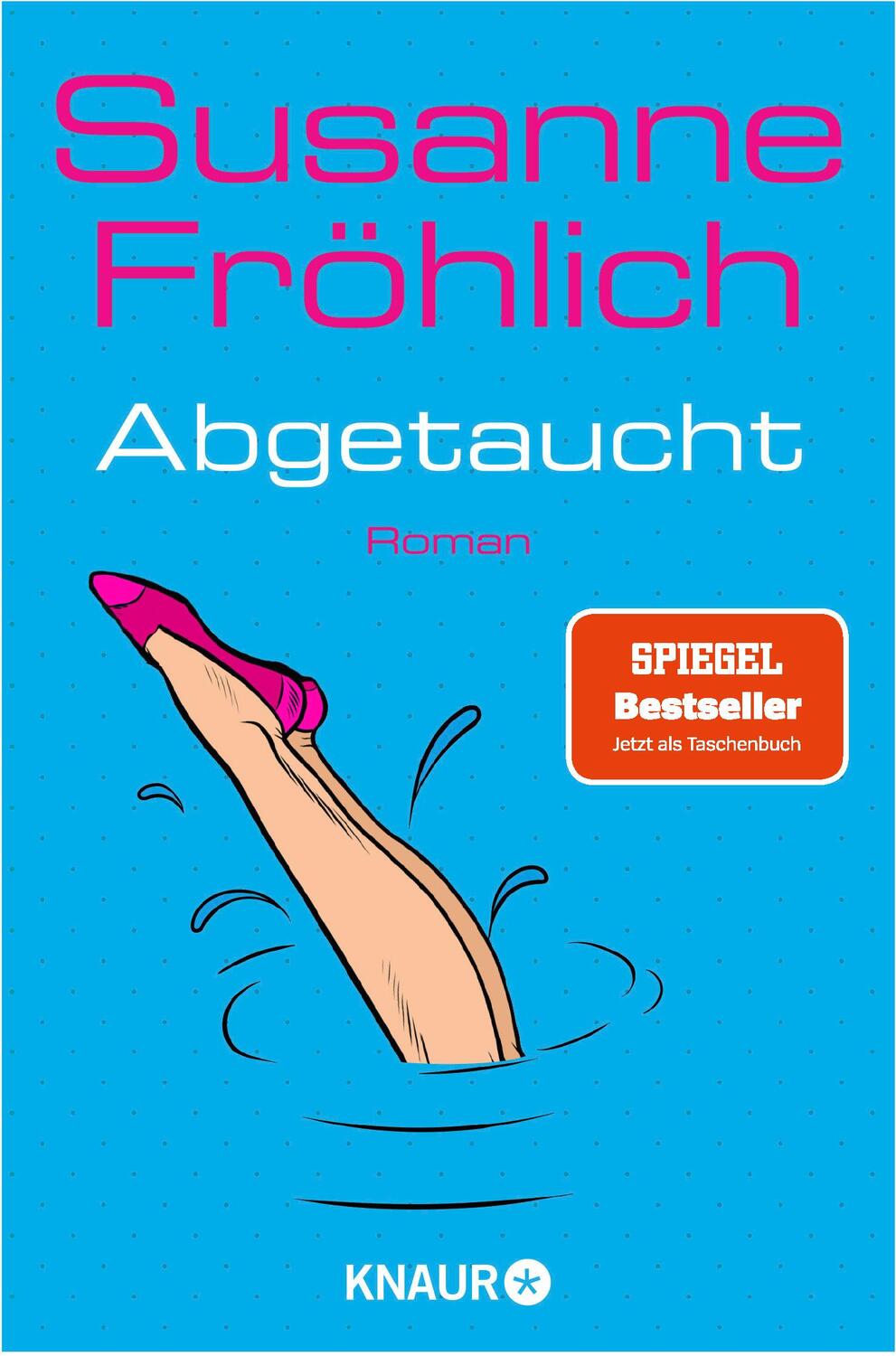 Cover: 9783426525272 | Abgetaucht | Roman | Susanne Fröhlich | Taschenbuch | 320 S. | Deutsch