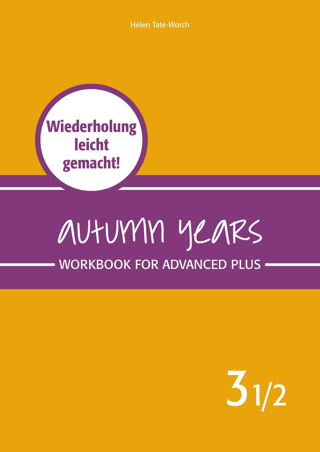 Cover: 9783947159833 | Autumn Years - Englisch für Senioren 3 1/2 - Advanced Plus - Workbook