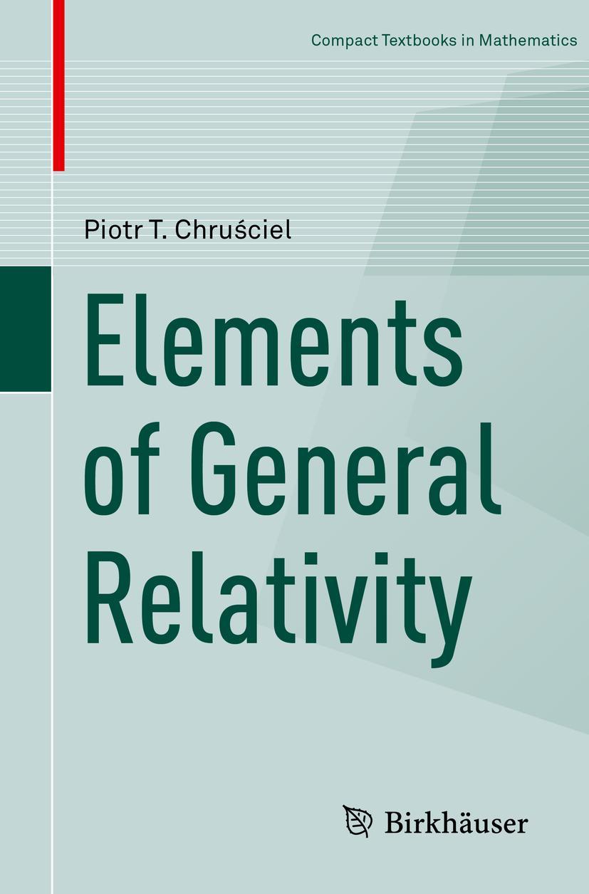 Cover: 9783030284152 | Elements of General Relativity | Piotr T. Chru¿ciel | Taschenbuch | ix