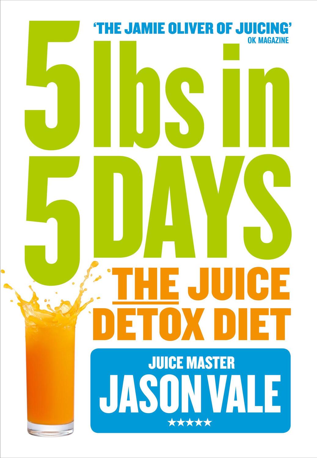Cover: 9780007555895 | 5LBs in 5 Days | The Juice Detox Diet | Jason Vale | Taschenbuch