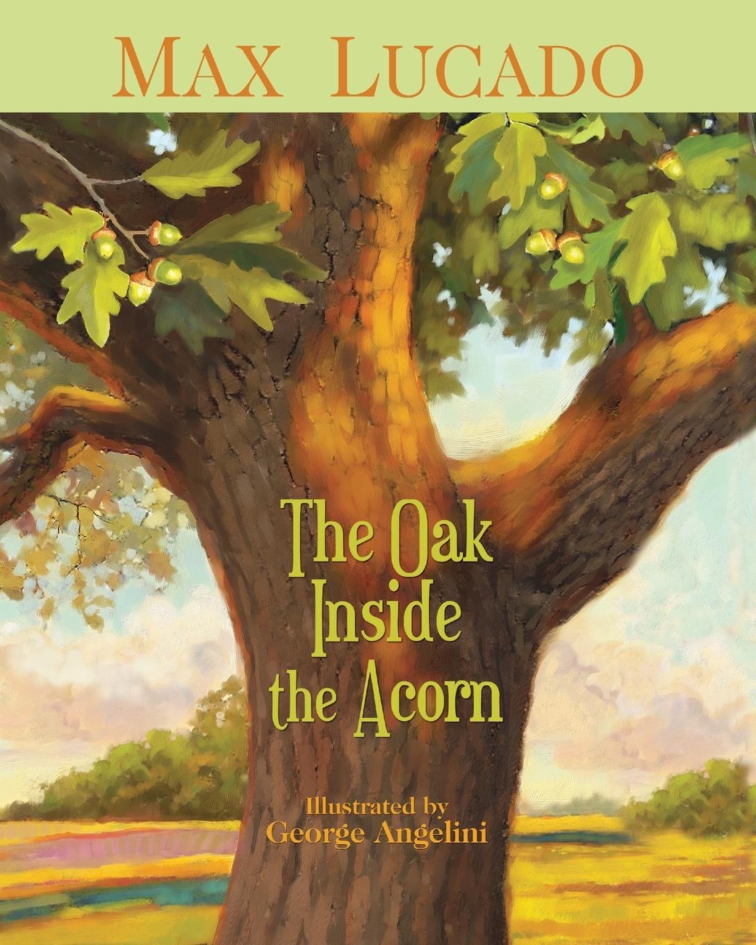 Cover: 9781400317332 | Oak Inside the Acorn Softcover | Max Lucado | Taschenbuch | Paperback