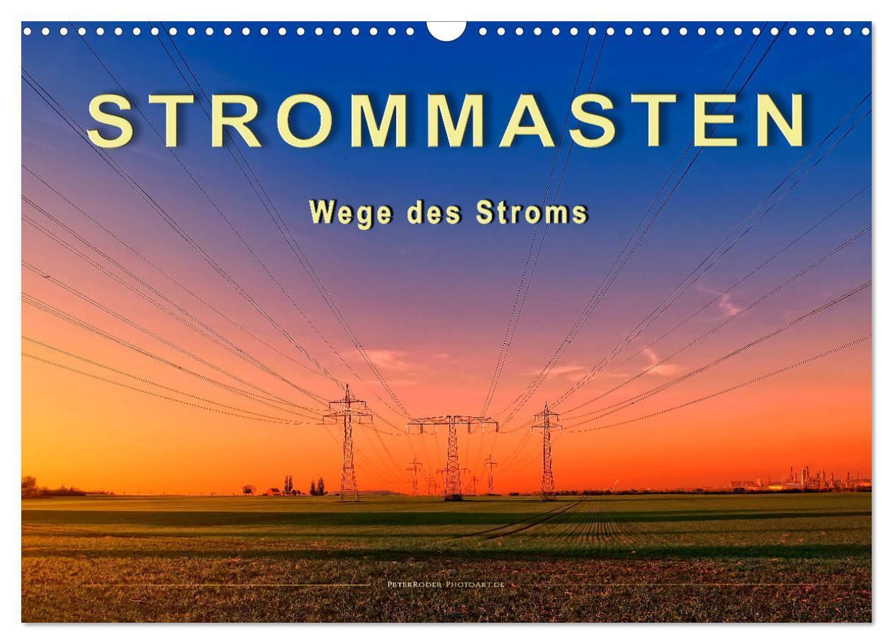 Cover: 9783435259885 | Strommasten - Wege des Stroms (Wandkalender 2025 DIN A3 quer),...