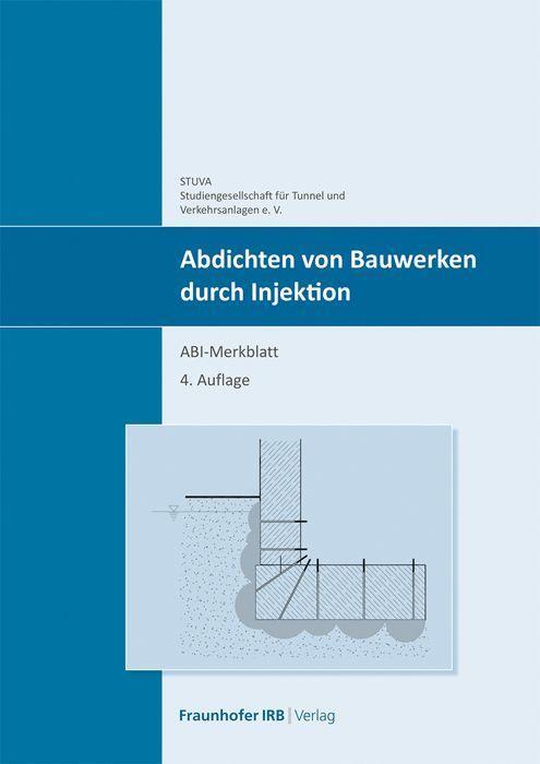 Cover: 9783738805819 | Abdichten von Bauwerken durch Injektion | ABI-Merkblatt | -STUVA-