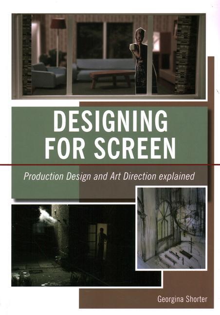 Cover: 9781847973849 | Designing for Screen | Production design and art direction explained