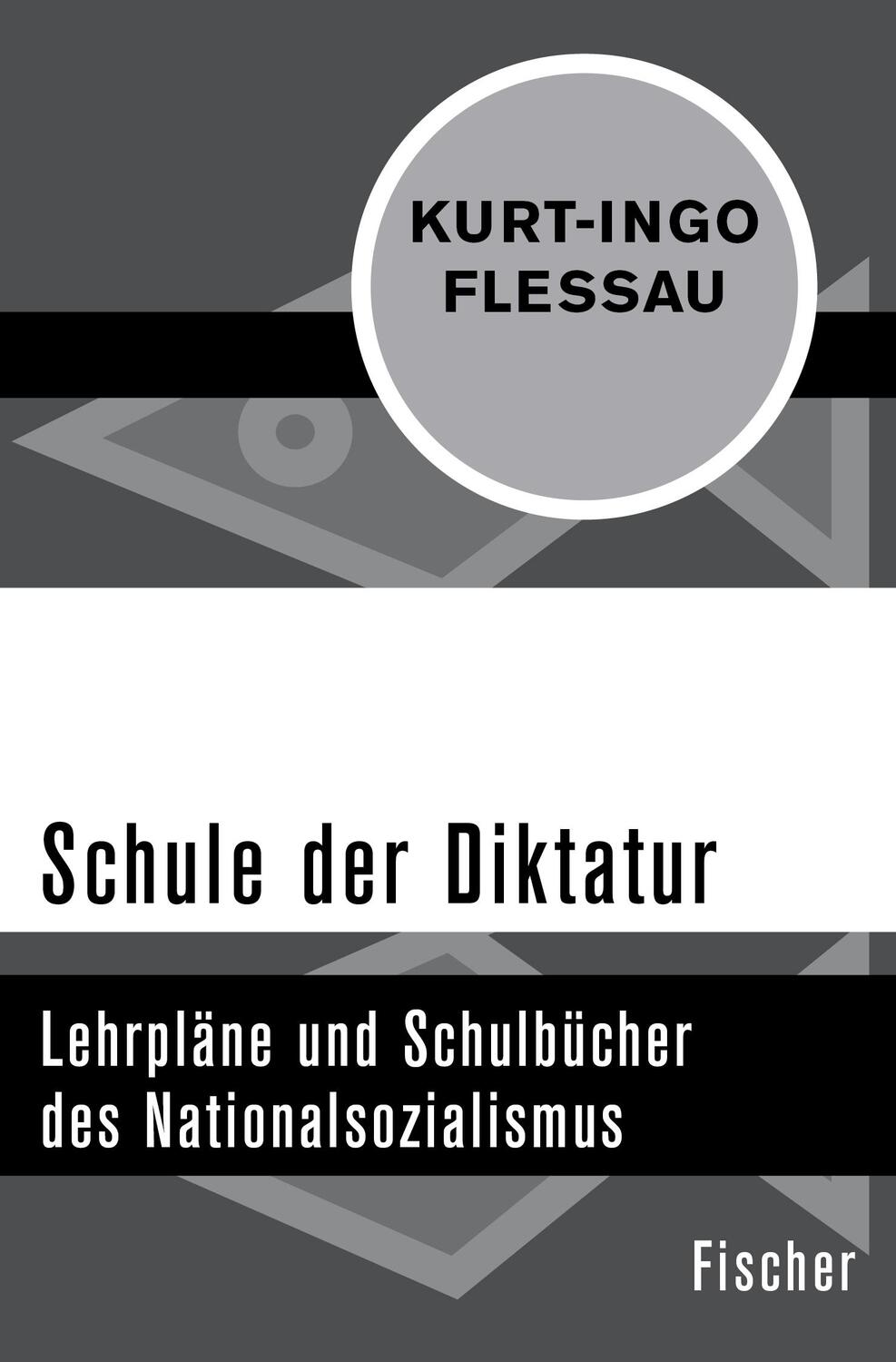 Cover: 9783596321810 | Schule der Diktatur | Kurt-Ingo Flessau | Taschenbuch | Paperback