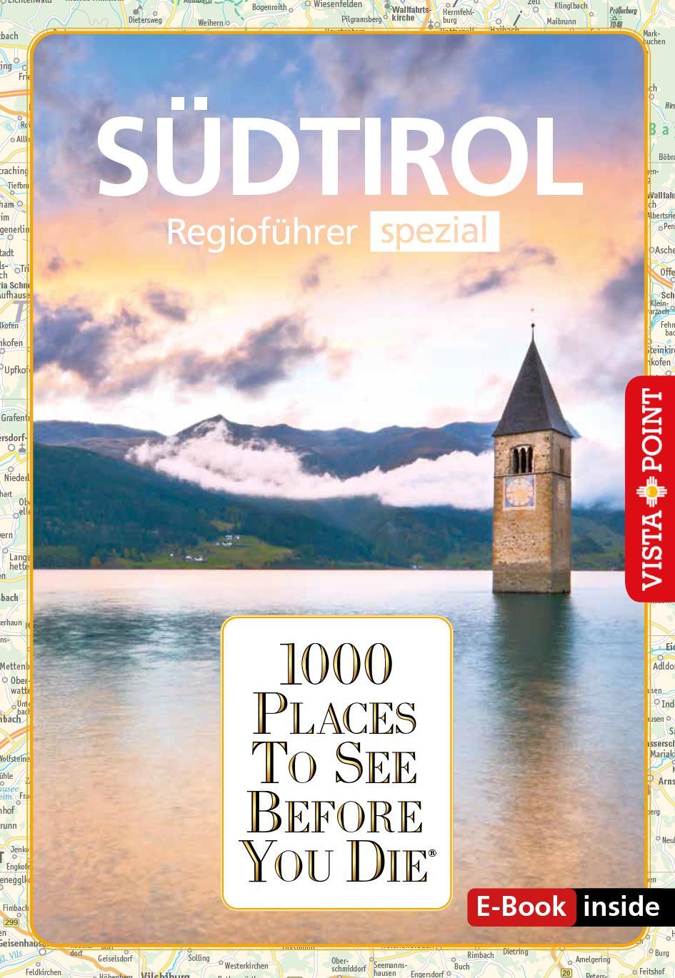 Cover: 9783961416288 | 1000 Places-Regioführer Südtirol | Regioführer spezial (E-Book inside)