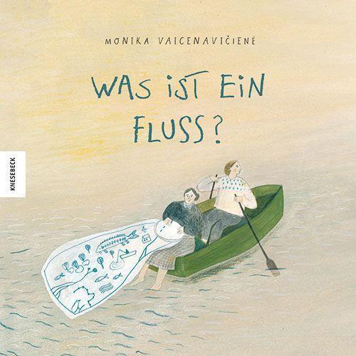 Cover: 9783957286130 | Was ist ein Fluss? | Monika Vaicenaviciene | Buch | Deutsch | 2022