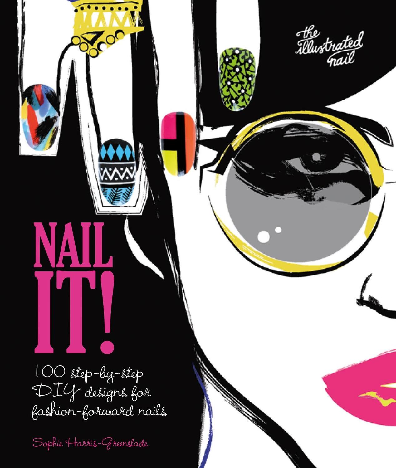 Cover: 9781780976259 | Nail It! | Sophie Harris-Greenslade | Buch | Y | Gebunden | Englisch