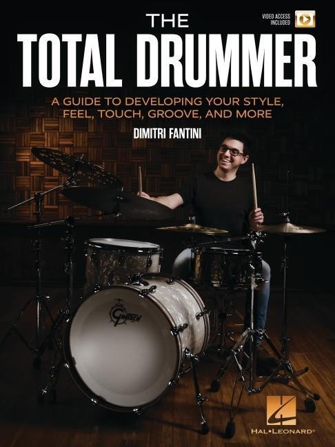 Cover: 9781705125038 | The Total Drummer: A Guide to Developing Your Style, Feel, Touch,...