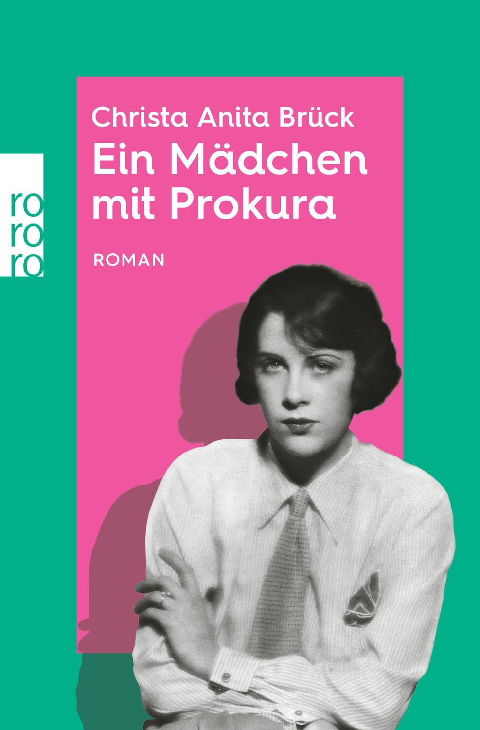 Cover: 9783499012969 | Ein Mädchen mit Prokura | rororo Entdeckungen | Christa Anita Brück