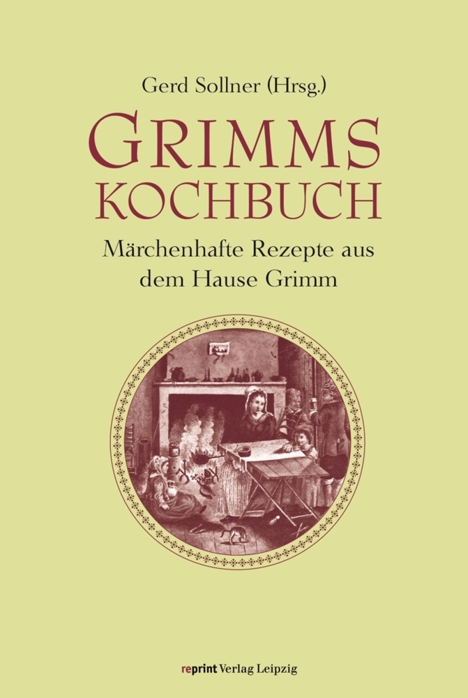Cover: 9783826230455 | Grimms Kochbuch | Märchenhafte Rezepte aus dem Hause Grimm | Sollner
