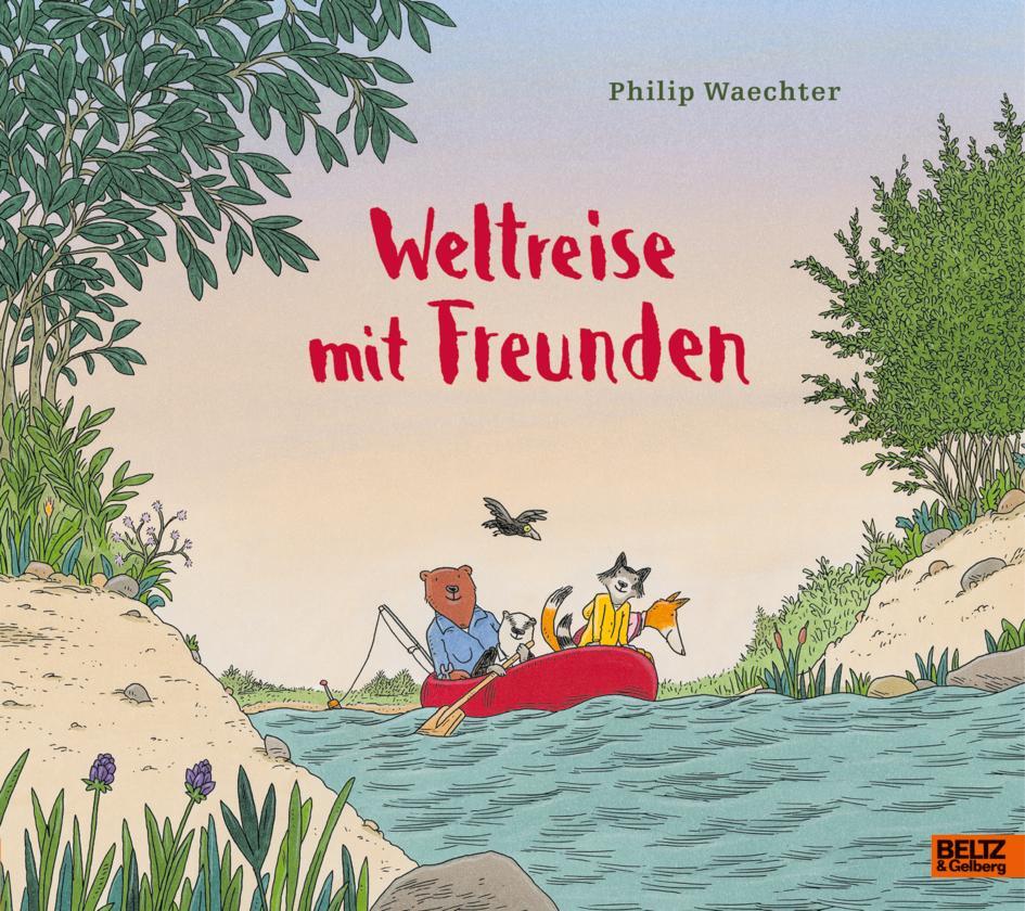 Cover: 9783407757401 | Weltreise mit Freunden | Vierfarbiges Bilderbuch | Philip Waechter