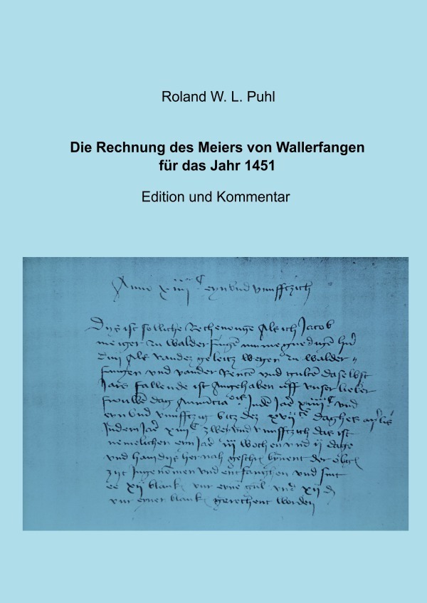 Cover: 9783754932957 | Die Rechnung des Meiers von Wallerfangen für das Jahr 1451 | Puhl