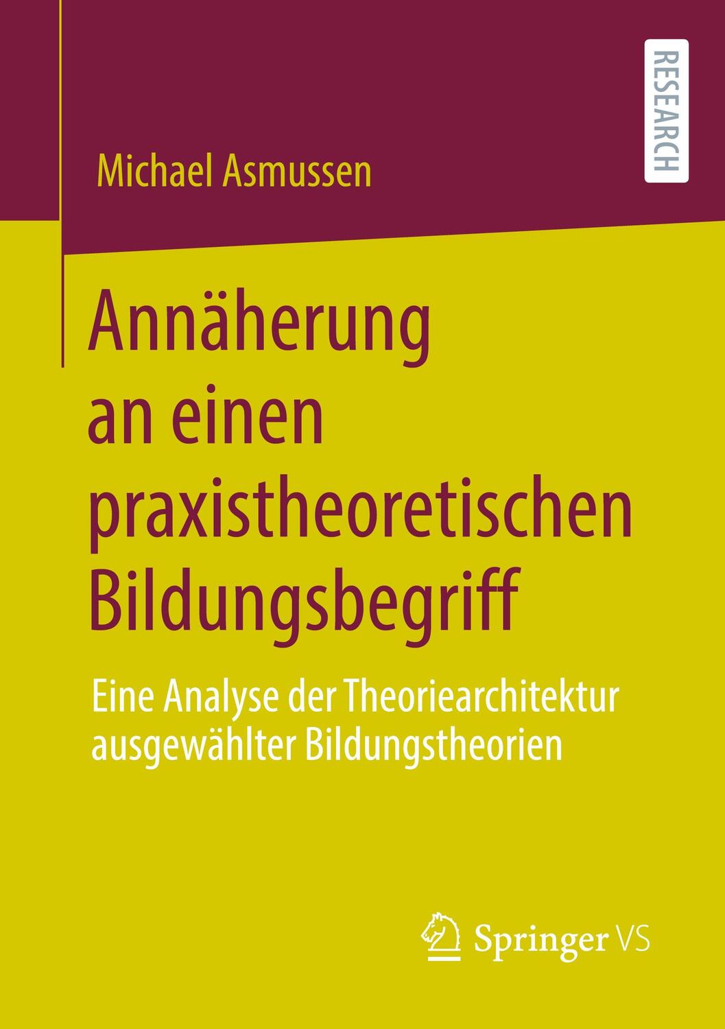 Cover: 9783658308643 | Annäherung an einen praxistheoretischen Bildungsbegriff | Asmussen