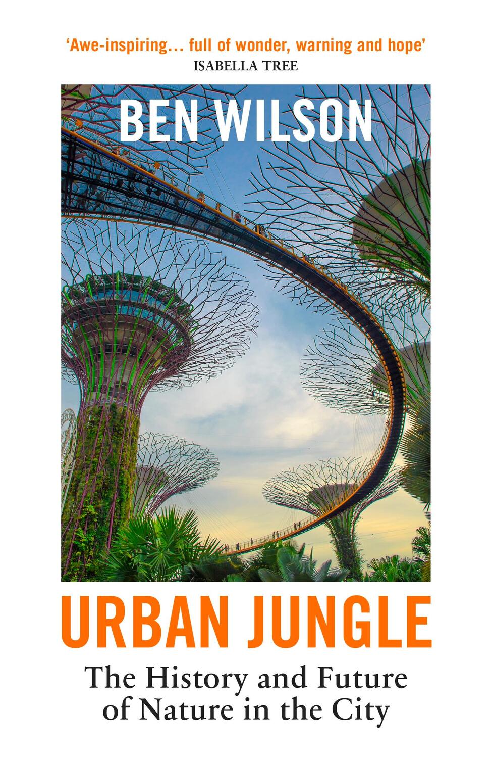 Cover: 9781529925005 | Urban Jungle | The History and Future of Nature in the City | Wilson