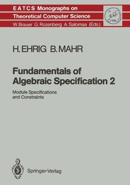 Cover: 9783540517993 | Fundamentals of Algebraic Specification 2 | Bernd Mahr (u. a.) | Buch