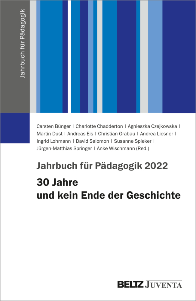 Cover: 9783779973157 | Jahrbuch für Pädagogik 2022 | 30 Jahre und kein Ende der Geschichte