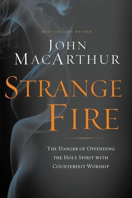 Cover: 9781400205172 | Strange Fire | John F. MacArthur | Buch | Englisch | 2013