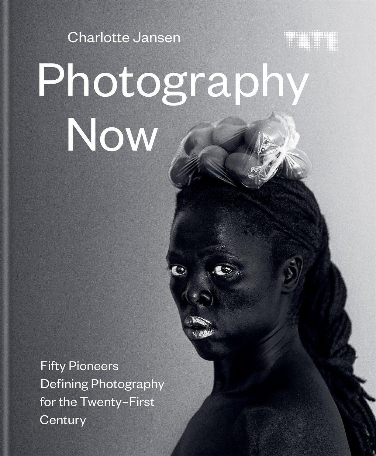 Cover: 9781781576205 | Photography Now: Fifty Pioneers Defining Photography for the...