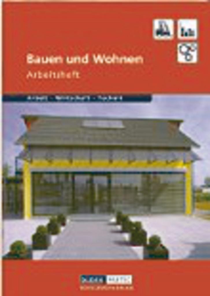 Cover: 9783835560086 | Duden Arbeit - Wirtschaft - Technik : Bauen und Wohnen. Arbeitsheft