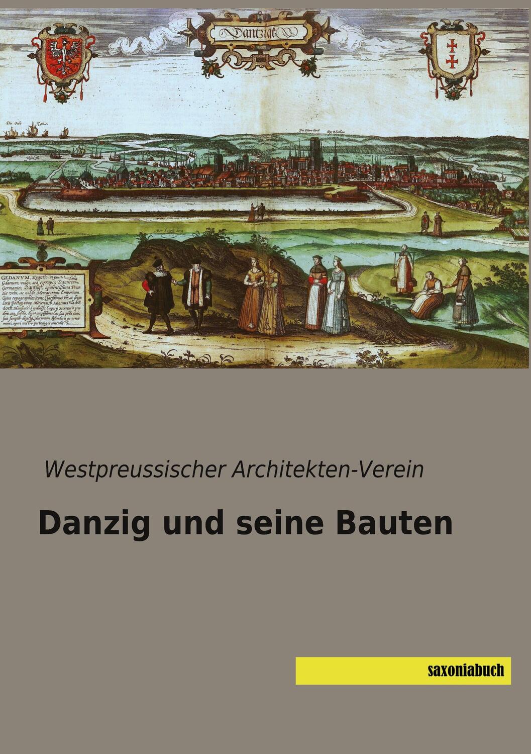 Cover: 9783957706836 | Danzig und seine Bauten | Westpreussischer Architekten-Verein | Buch