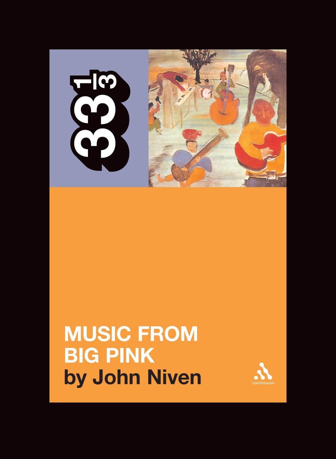 Cover: 9780826417718 | The Band's Music from Big Pink | John Niven | Taschenbuch | 33 1/3