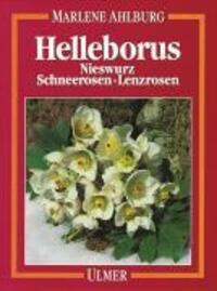 Cover: 9783800163779 | Helleborus | Nieswurz, Schneerosen, Lenzrosen | Marlene S Ahlburg