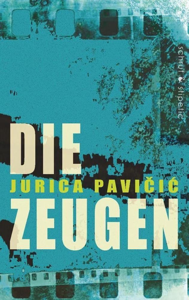 Cover: 9783944359441 | Die Zeugen | Jurica Pavicic | Taschenbuch | 236 S. | Deutsch | 2019