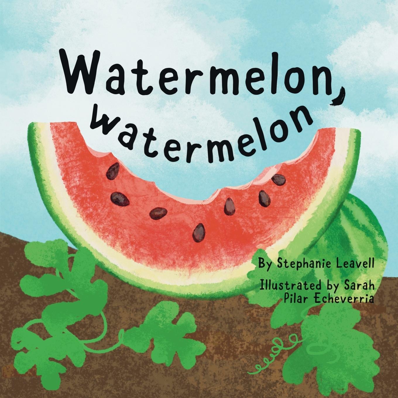 Cover: 9781639911110 | Watermelon, Watermelon | Stephanie Leavell | Taschenbuch | Paperback