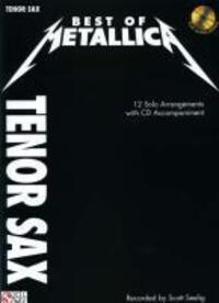 Cover: 9781603781206 | Best of Metallica for Tenor Sax: 12 Solo Arrangements with Online...