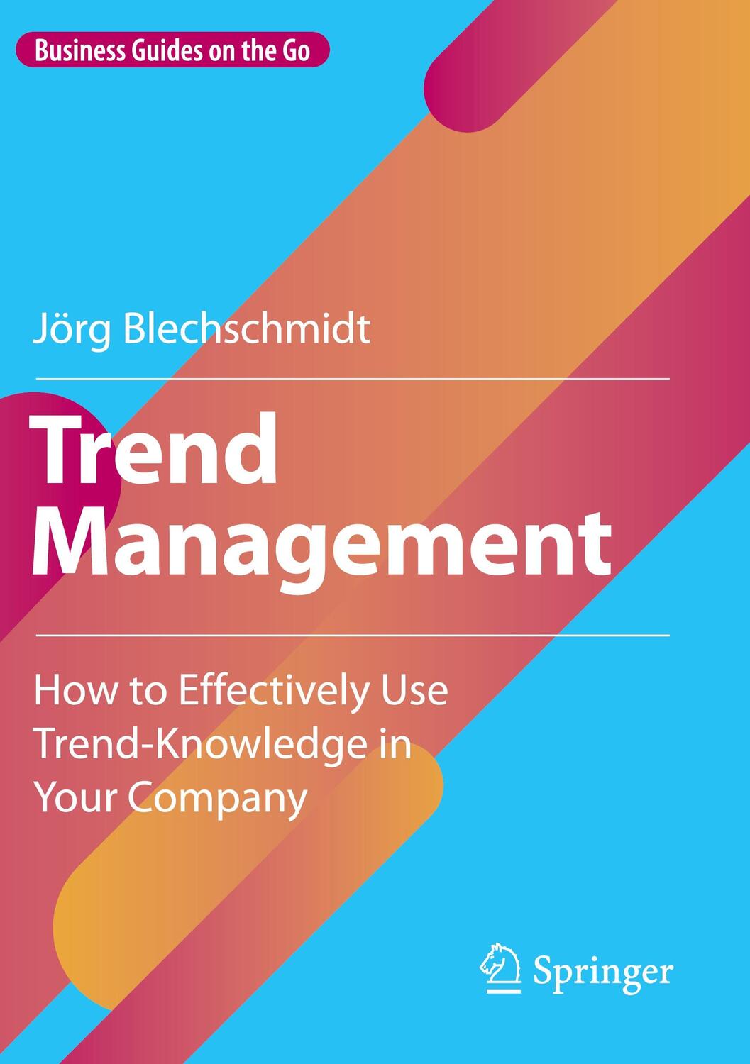 Cover: 9783662647059 | Trend Management | Jörg Blechschmidt | Taschenbuch | Paperback | x