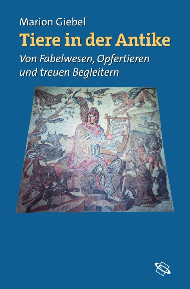 Cover: 9783534151400 | Tiere in der Antike | Marion Giebel | Buch | 236 S. | Deutsch | 2003