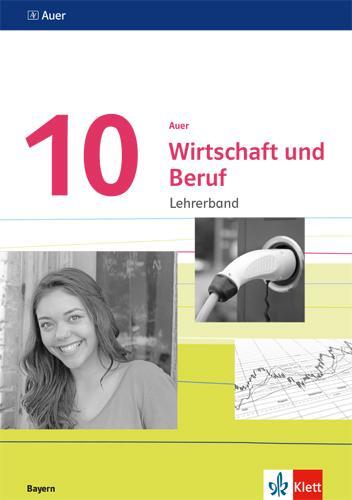 Cover: 9783120075318 | Auer Wirtschaft und Beruf 10. Handreichungen für den Unterricht...