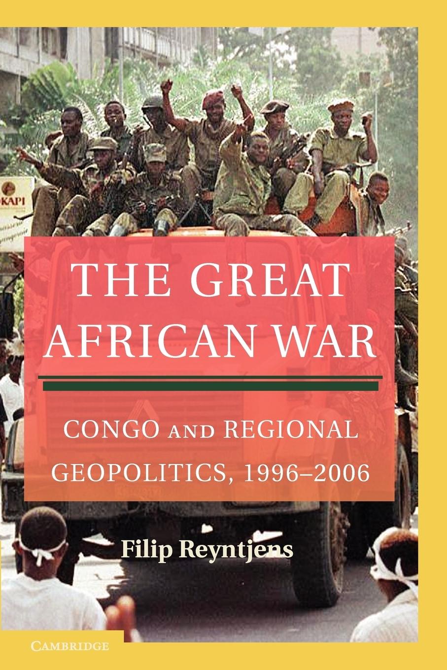 Cover: 9780521169059 | The Great African War | Congo and Regional Geopolitics, 1996 2006