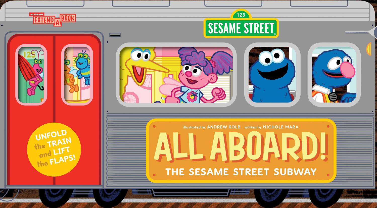 Cover: 9781419766558 | All Aboard! the Sesame Street Subway (an Abrams Extend-A-Book) | Mara